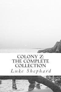 bokomslag Colony Z: The Complete Collection