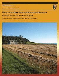 National Park Service - Ebey's Landing National Historical Reserve Geologic Resources Inventory Report, Häftad
