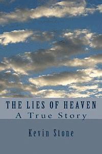 Kevin Stone - The Lies of Heaven: A True Story, Häftad