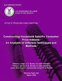 bokomslag BLS Working Papers: Constructing Household Specific Consumer Price Indexes: An Analysis of Different Techniques and Methods