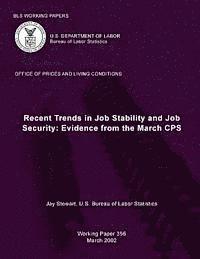 BLS Working Papers: Recent Trends in Job Stability and Job Security: Evidence from the March CPS 1