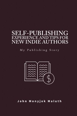 Self-Publishing Experience and Tips for new indie authors 1