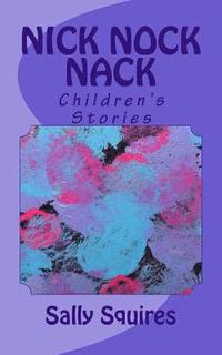 bokomslag Nick Nock Nack: Children's Stories