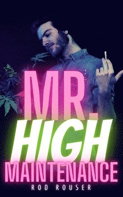 Mr. High Maintenance 1