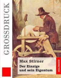 bokomslag Der Einzige und sein Eigentum (Großdruck)