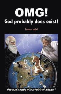 bokomslag OMG! - God probably does exist!: One man's battle with a "crisis of atheism"