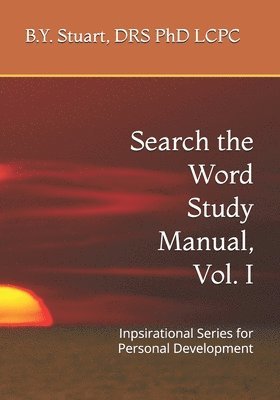 bokomslag Search the Word Study Manual, Vol. I