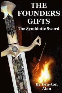 bokomslag The Founders Gifts: The Symbiotic Sword