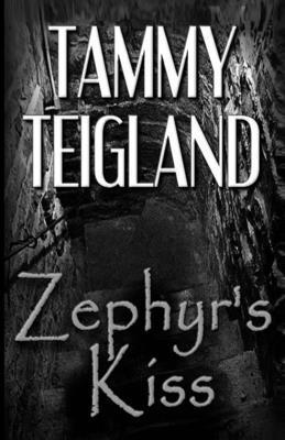 Tammy Teigland - Zephyr's Kiss, Häftad