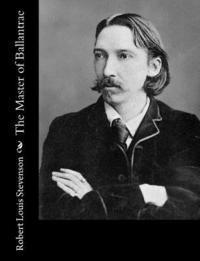 Robert Louis Stevenson - The Master of Ballantrae, Häftad