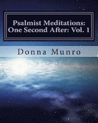 bokomslag Psalmist Meditations: One Second After: Vol. 1: Donna's God Story: A Spiritual Life Story