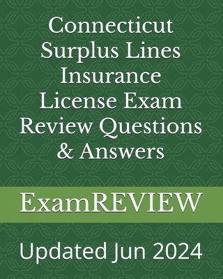 Connecticut Surplus Lines Insurance License Exam Review Questions & Answers