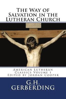 The Way of Salvation in the Lutheran Church 1