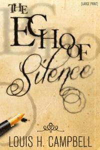 Louis H. Campbell, Romel Saplaco - The Echo of Silence, Häftad