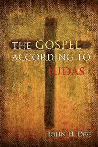 bokomslag The Gospel According to Judas: A Handbook on Life