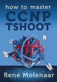 bokomslag How to Master CCNP TSHOOT