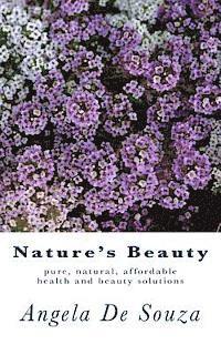 bokomslag Nature's Beauty: Pure, natural, affordable health and beauty solutions