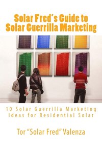 bokomslag Solar Fred's Guide to Solar Guerrilla Marketing