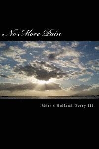 Morris Holland Derry III - No More Pain, Häftad