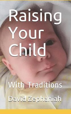 bokomslag Raising Your Child: With Traditions