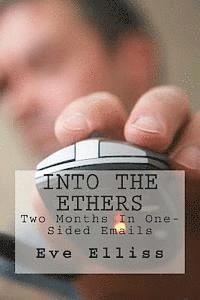 Into The Ethers: Two Months In One-Sided Emails 1