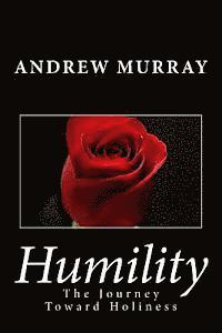 Humility: The Journey Toward Holiness