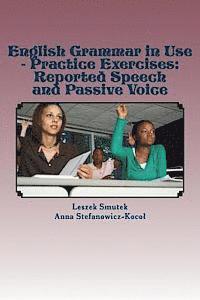 bokomslag English Grammar in Use - Practice Exercises: Reported Speech and Passive Voice