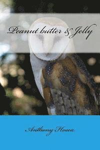 Anthony Hosea - Peanut butter & Jelly, Häftad