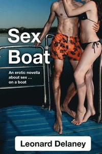 bokomslag Sex Boat: An Erotic Novella about Sex on a Boat