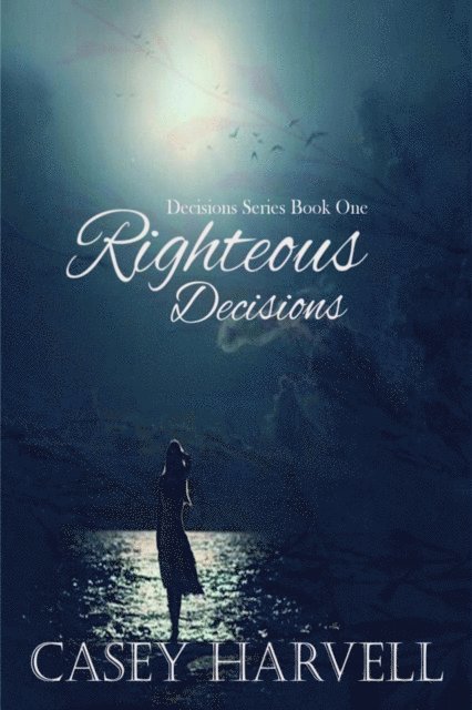 Righteous Decisions 1