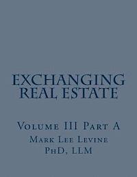 bokomslag Exchanging Real Estate Volume III Part A