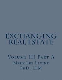 bokomslag Exchanging Real Estate Volume III Part A
