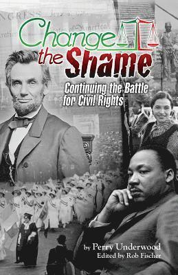 Change the Shame: Continuing the Battle for Civil Rights 1