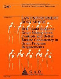 bokomslag Law Enforcement Body Armor: DOJ Could Enhance Grant Management Controls and Better Ensure Consistency in Grant Program Requirements