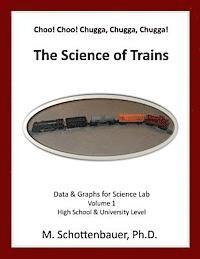 bokomslag Choo! Choo! Chugga, Chugga, Chugga! The Science of Trains: Data & Graphs for Science Lab