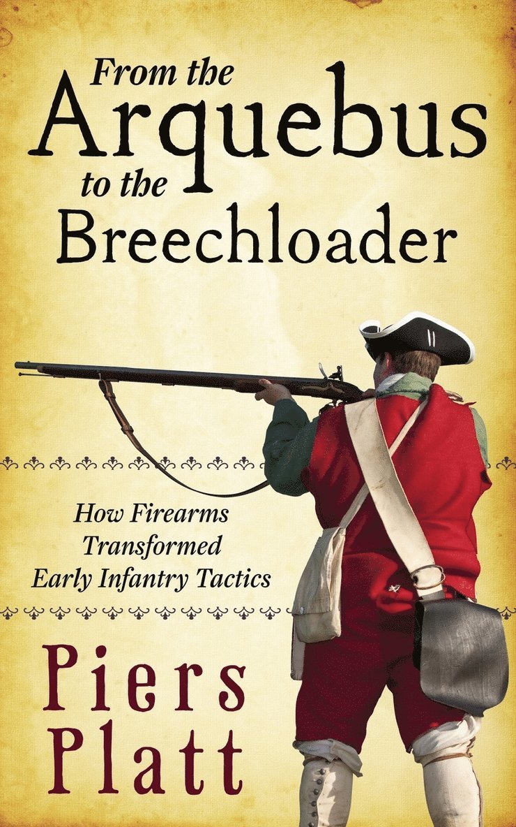 From the Arquebus to the Breechloader 1