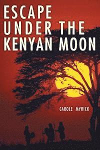 bokomslag Escape Under the Kenyan Moon