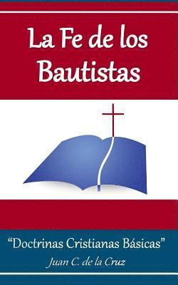 La Fe de los Bautistas: 'Doctrinas Bíblicas Básicas' 1