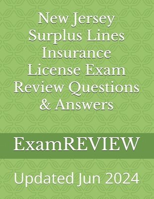 New Jersey Surplus Lines Insurance License Exam Review Questions & Answers