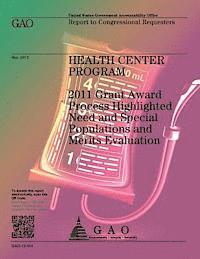 Health Center Program: 2011 Grant Award Process Highlighted Need and Special Populations and Mertis Evaluation 1