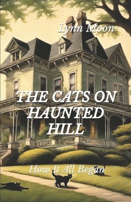 The Cats On Haunted Hill 1
