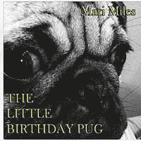 The Little Birthday Pug 1