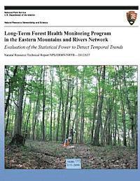 bokomslag Long-Term Forest Health Monitoring Program in the Eastern Mountains and Rivers Network Evaluation of the Statistical Power to Detect Temporal Trends