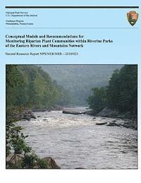 bokomslag Conceptual Models and Recommendations for Monitoring Riparian Plant Communities