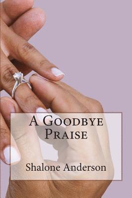 A Goodbye Praise 1