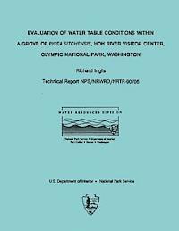 Evaluation of Water Table Conditions Within A Grove of Picea Sitchensis, HOH River Visitor Center, Olympic National Park, Washington 1