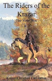 bokomslag The Riders of the Krazar: The Voor War