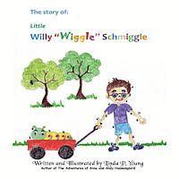 bokomslag Little Willy 'Wiggle' Schmiggle