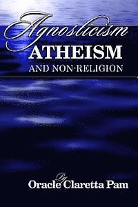 Agnosticism, Atheism and Non-Religion 1