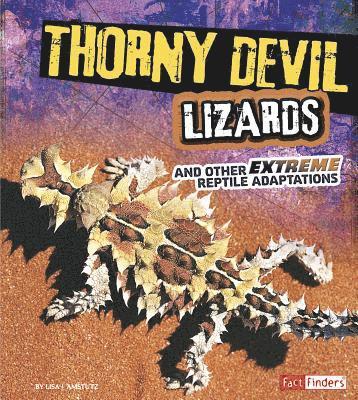 bokomslag Thorny Devil Lizards and Other Extreme Reptile Adaptations